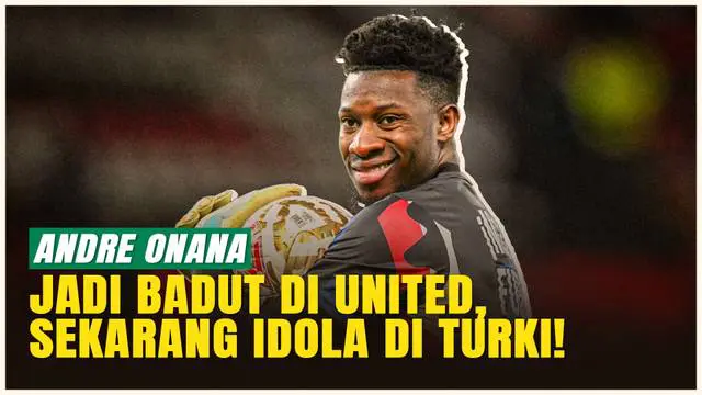 Dari bahan cemoohan di Manchester United, kini Andre Onana menjelma menjadi idola baru di Turki bersama Trabzonspor. Penjaga gawang asal Kamerun ini tampil luar biasa di Super Lig. Penuh ketenangan, penyelamatan gemilang, dan semangat yang membara. I...