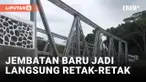 Baru Diresmikan, Jembatan di Subang Langsung Retak-retak