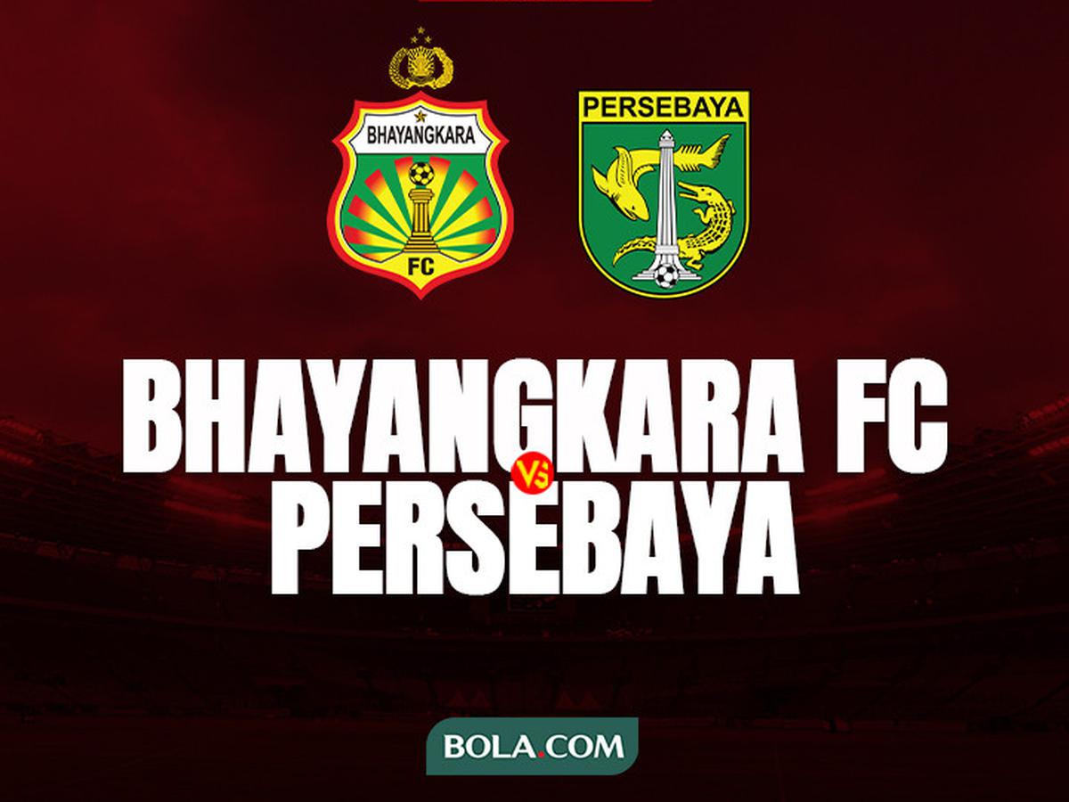 Bhayangkara Fc Vs Persebaya Hari Ini