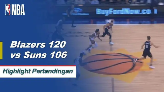 Cuplikan Hasil Pertandingan NBA : Trail Blazers 120 vs Suns 106