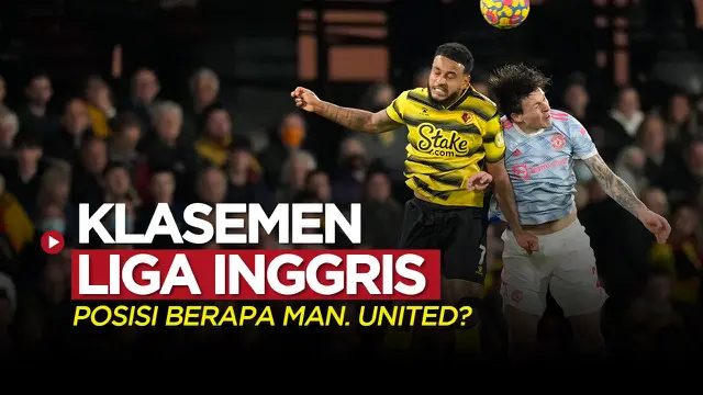 MOTION GRAFIS: Klasemen Sementara Liga Inggris, Posisi Berapa Manchester United Setelah Kalah dari Watford?