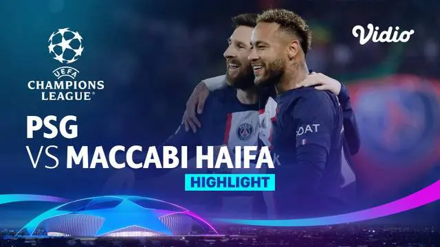 VIDEO: PSG Permalukan Maccabi Haifa 7-2 di Grup H Liga Champions