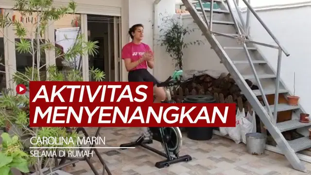 Berita video pebulu tangkis Spanyol, Carolina Marin, memperlihatkan dan mengungkapkan beberapa aktivitasnya selama di rumah yang menyenangkan.