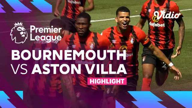 Berita video highlights Liga Inggris, AFC Bournemouth menang 2-0 atas Aston Villa, Sabtu (6/8/22)