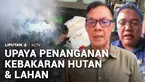 Badan Nasional Penanggulangan Bencana atau BNPB mencatat lebih dari 20 ribu hektare hutan dan lahan di enam provinsi di Sumatra dan Kalimantan masih terbakar. Sejumlah upaya pemadaman dari darat, water bombing, hingga Operasi Modifikasi Cuaca atau OM...