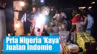 Seorang pria Nigeria berjualan Indomie raih omset hingga Rp 1 juta sehari