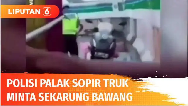 VIDEO: Polda Metro Jaya Tindak Seorang Polisi Palak Sopir Truk dengan Minta Sekarung Bawang Putih