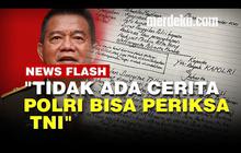 VIDEO: Kapendam Merdeka Tegaskan Tak Bisa Polri Periksa TNI