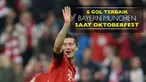 Video 6 gol terbaik Bayern Muenchen sepanjang masa saat Oktoberfest, rentang pertengahan September hingga awal Oktober.