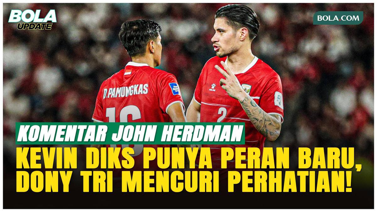 John Herdman Puji Fleksibilitas Kevin Diks, Dony Tri Dinilai Makin Matang di Timnas Indonesia