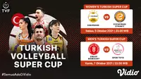 Jadwal dan Live Streaming Turkish Volleyball Super Cup di Vidio Pekan Ini, 5-7 Oktober 2021. (Sumber : dok. vidio.com)