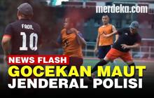 VIDEO: Cetak Gol! Tendangan Jenderal Polisi Robek Gawang Musuh