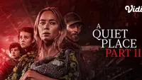 Sinopsis Film Hollywood A Quiet Place Part II di Vidio: Teror Penonton dengan Ketegangan Maksimal