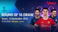 Jadwal Live Streaming Drawing Liga Champions Babak 16 Besar di Vidio Malam Ini. (Sumber : dok. vidio.com)
