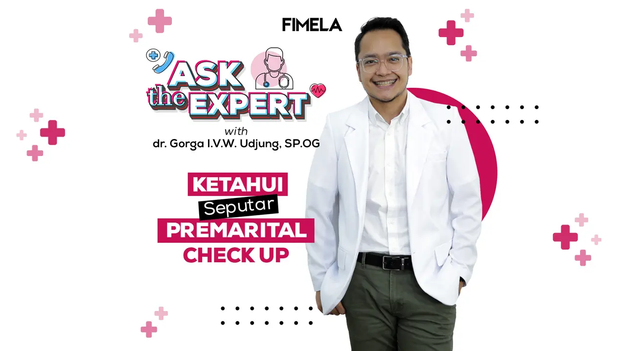 FIMELA ASK THE EXPERT: Ketahui Seputar Premarital Check Up