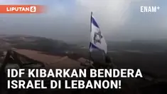 Tentara IDF Kibarkan Bendera Israel di Lebanon
