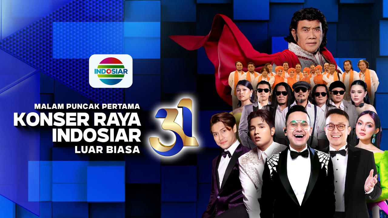 Konser Raya 31 Tahun Indosiar Luar Biasa Digelar Dua Malam, Ini Jadwal dan Pengisi Acaranya