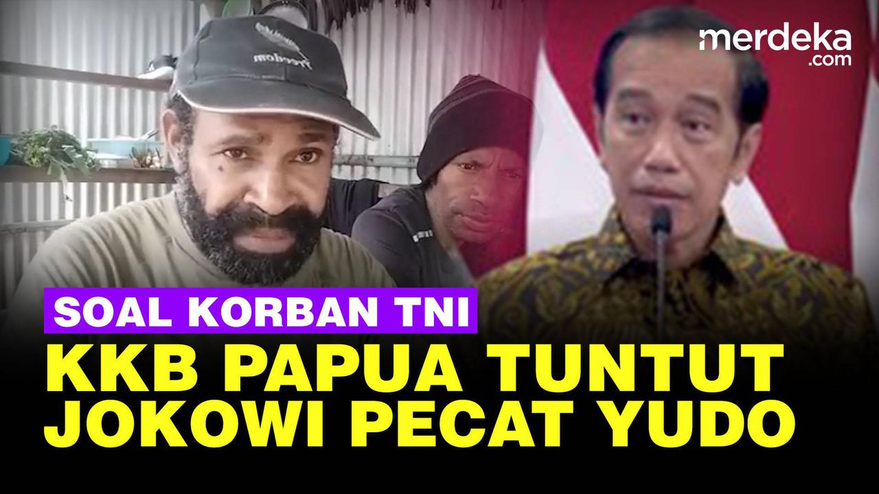 VIDEO: Viral, KKB Papua Desak Jokowi Copot Panglima TNI Yudo Margono