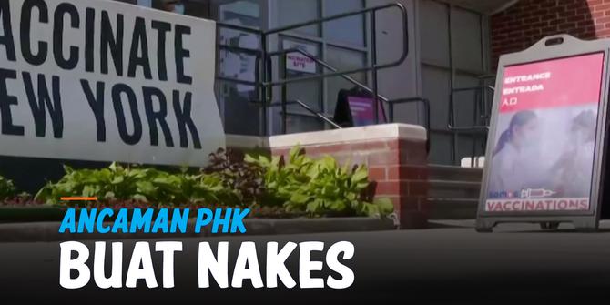 VIDEO: Ancaman PHK bagi Nakes New York Penolak Wajib Vaksin Covid-19