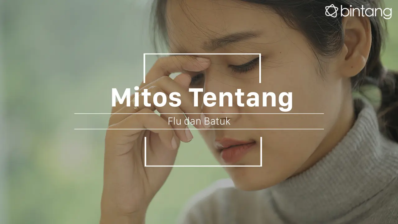 Mitos dan fakta tentang flu dan batuk. (Foto: Daniel Kampua, Digital Imaging: M. Iqbal Nurfajri/Bintang.com)