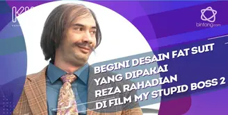 Reza Rahadian ceritakan perbedaan Fat Suit yang dipakainya saat ini.