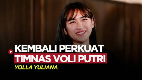 VIDEO: Kembali ke Timnas Voli Putri, Yolla Yuliana Siap Buktikan Kualitas di AVC Challenge Cup 2023 for Women