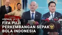 Presiden FIFA Terpukau, Perkembangan Sepak Bola Indonesia Tuai Pujian