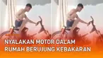 Seorang pemuda merekam dirinya lakukan aksi yang berujung pada insiden. Pemuda tersebut nekat menyalakan motornya di dalam rumah. Motor jadul yang ia nyalakan mengeluarkan api dari bagian mesin.