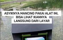 VIDEO: Asyiknya Mancing Pakai Alat ini, Bisa Lihat Ikannya Langsung dari Layar