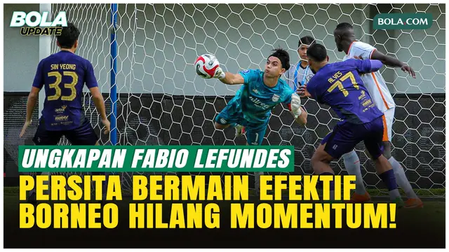 Kebobolan Menit Awal, Fabio Lefundes Nilai Borneo FC Sulit Bangkit