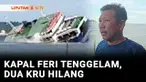 Mengalami mati mesin, kapal feri tenggelam di perairan Penajam Paser Utara, Kalimantan Timur. Puluhan penumpang selamat, namun dua kru kapal masih dalam pencarian.
