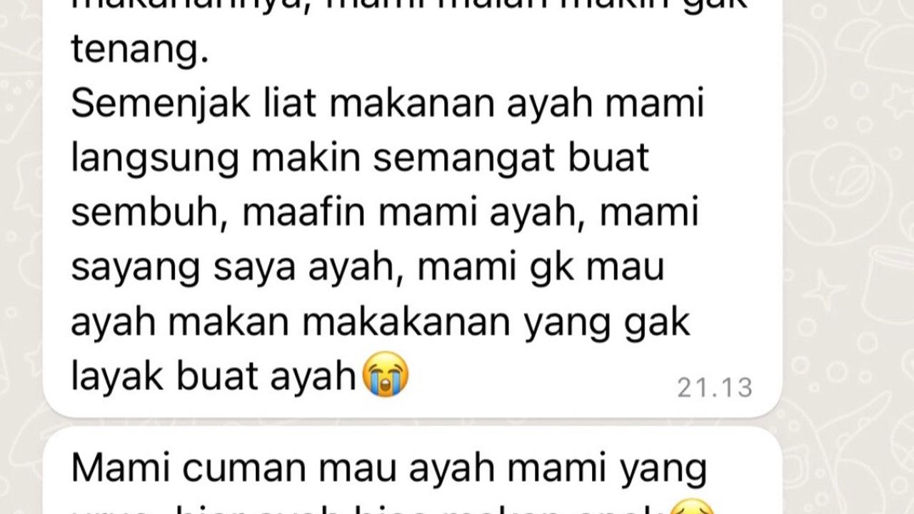 "Ga tega ayah jadi begitu makanannya. Mami malah makin ga tenang. Maafin mami ayah, mami sayang ayah," tulis Manda di pesan singkat terakhirnya sebelum berpulang.