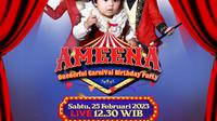 Ameena Onederful Carnival Birthday Party tayang Sabtu 25 Februari 2023 pukul 12.30 WIB di Indosiar