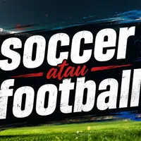 Di Piala Dunia 2026, Sebaiknya Menyebutnya Soccer atau Football?
