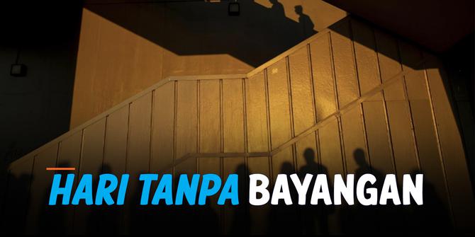 VIDEO: Catat! Hari Tanpa Bayangan Bakal Terjadi di Bandung, Semarang, Surabaya