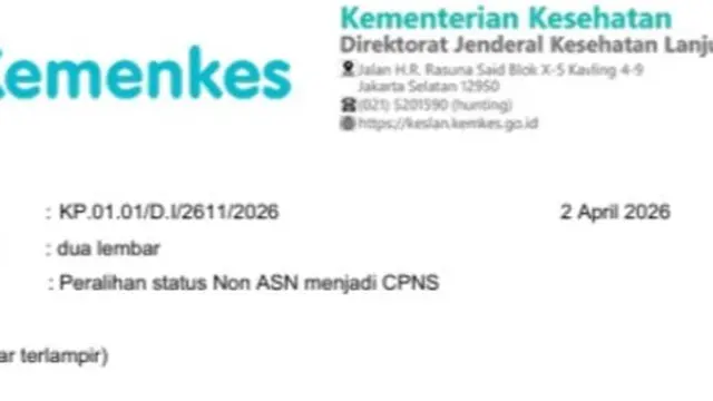 Kemenkes melalui Sekretaris Direktorat Jenderal Kesehatan Lanjutan, dokter Sunarto, mengirimkan surat 'Peralihan status Non ASN menjadi CPNS.' Surat dengan nomor KP.01.01/D.I/2611/2026 bertanggal 2 April 2026.