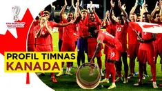 Berita Video tentang Sejarah, Persiapan, dan Profil Timnas Kanada di Piala Dunia 2022.