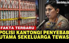 VIDEO: Bukan Kelaparan, Fakta Baru Penyebab Keluarga Tewas di Kalideres