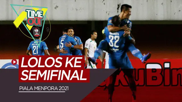 Berita video Time Out, highlights perempat final Piala Menpora 2021, Persib, PSM, Persija, PSS Sleman lolos