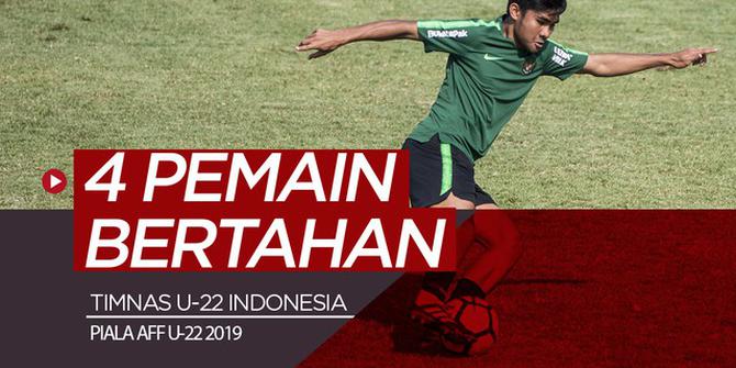 VIDEO: 4 Pemain Bertahan Timnas Indonesia U-22 Di Piala AFF 2019