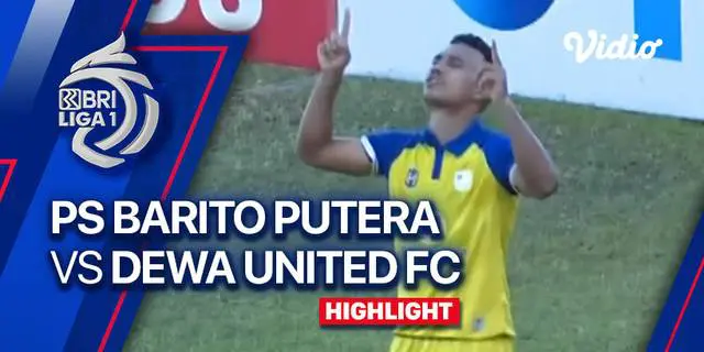 VIDEO: Highlights BRI Liga 1, Barito Putera Menang Dramatis atas Dewa United