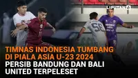 Mulai dari Timnas Indonesia tumbang di Piala Asia U-23 2024 hingga Persib Bandung dan Bali United terpeleset, berikut sejumlah berita menarik News Flash Sport Liputan6.com.
