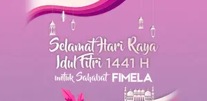 Selamat Idul Fitri 1441 H untuk Sahabat Fimela