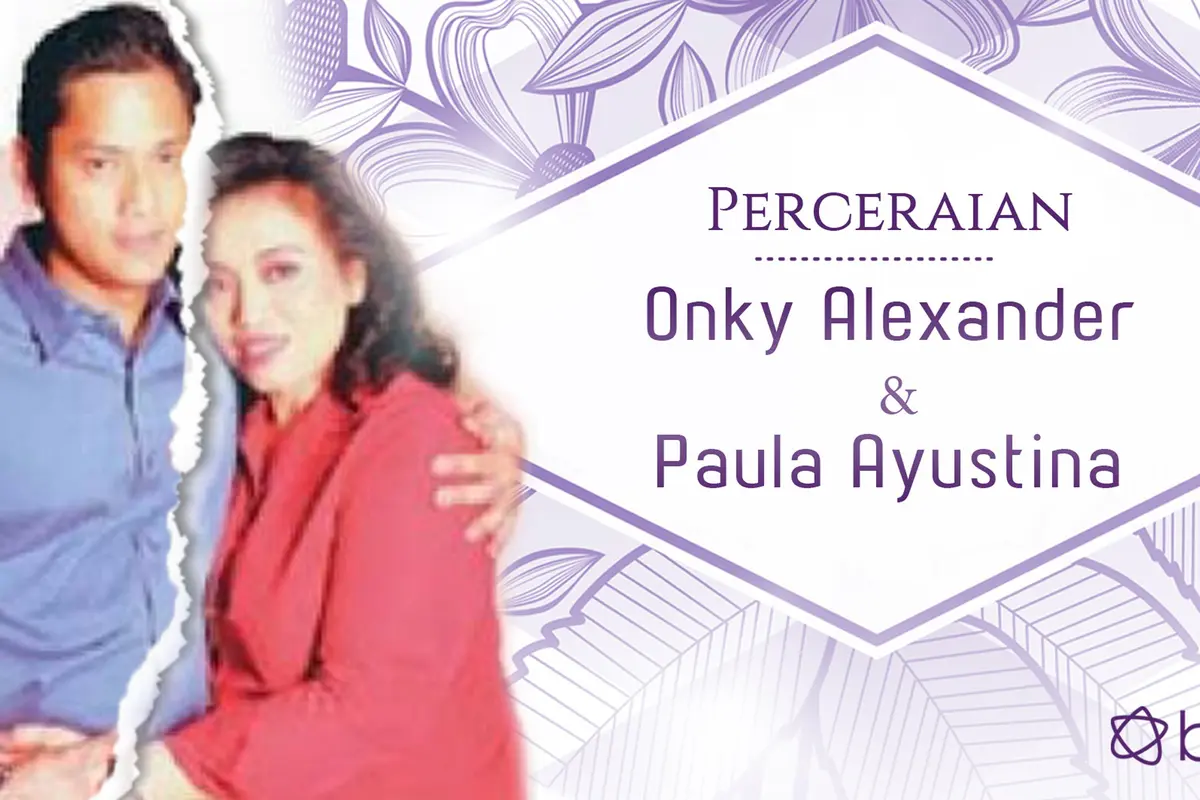 [bintang] HL Perceraian Onky Alexander & Paula Ayustina