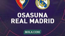 Osasuna vs Real Madrid di La Liga Spanyol. (Bola.com)