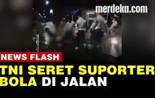VIDEO: Suporter Bola Diseret Anggota TNI AU di Jalanan, Ternyata Ini Penyebabnya