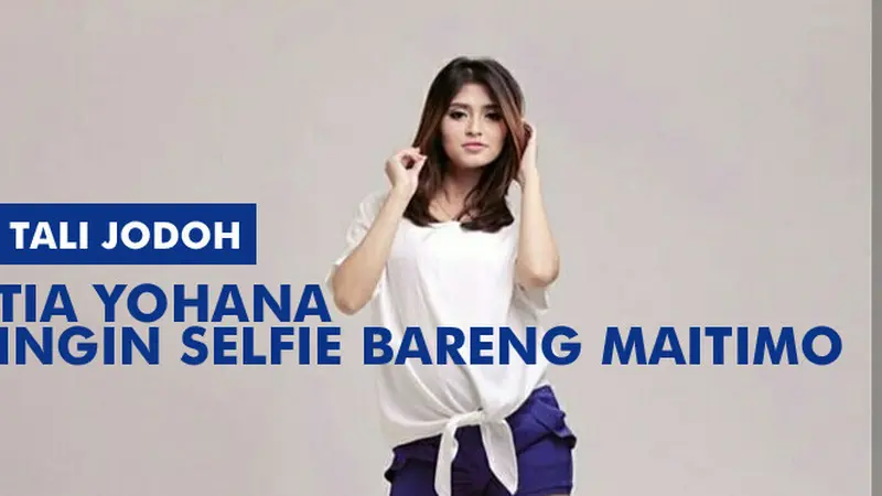 Bobotoh Cantik Ini Ngebet Selfie dengan Maitimo