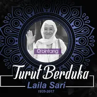 Laila Sari meninggal dunia. (Desain Grafis: Nurman Abdul Hakim/Bintang.com)
