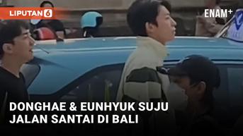 VIDEO: Viral! Video Donghae dan Eunhyuk Super Junior Jalan Santai di Bali