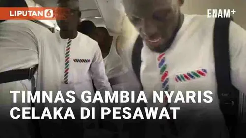 VIDEO: Timnas Gambia Nyaris Celaka di Pesawat Jelang Piala Afrika 2023